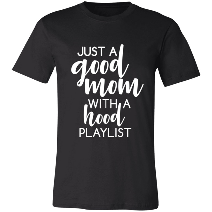 Good Mom Hood Playlist T-Shirt