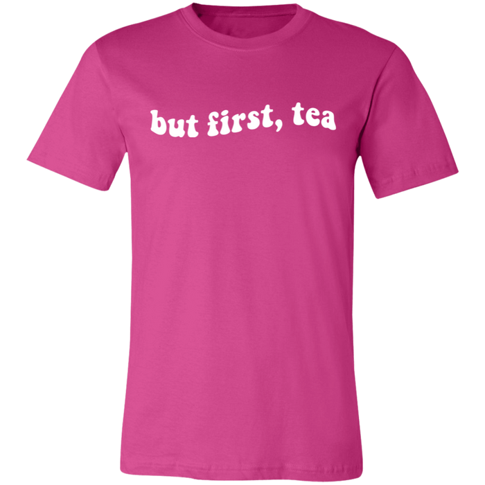 But First Tea T-Shirt