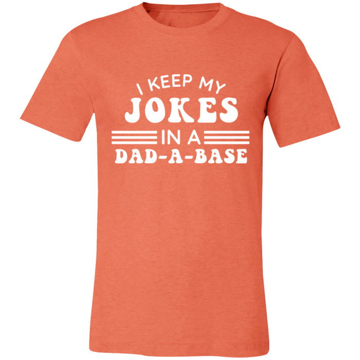 I Keep My Jokes In A Dad A Base T-Shirt