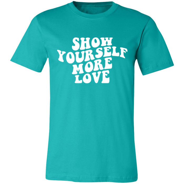 Show Yourself More Love T-Shirt