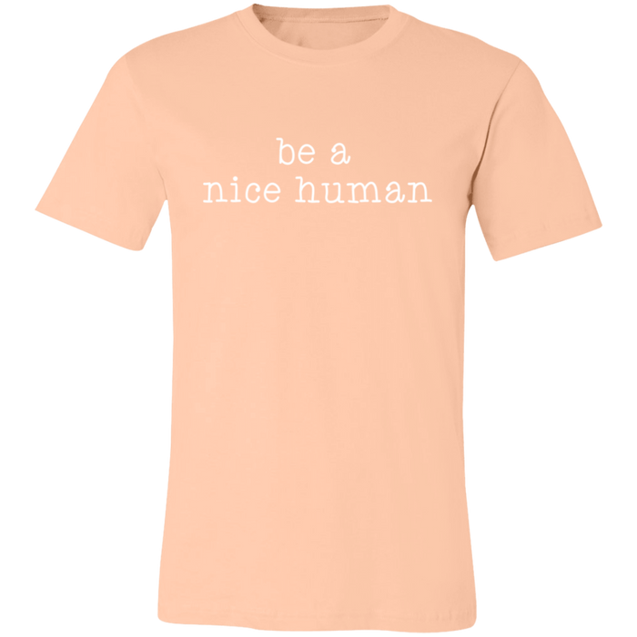 Be A Nice Human T-Shirt