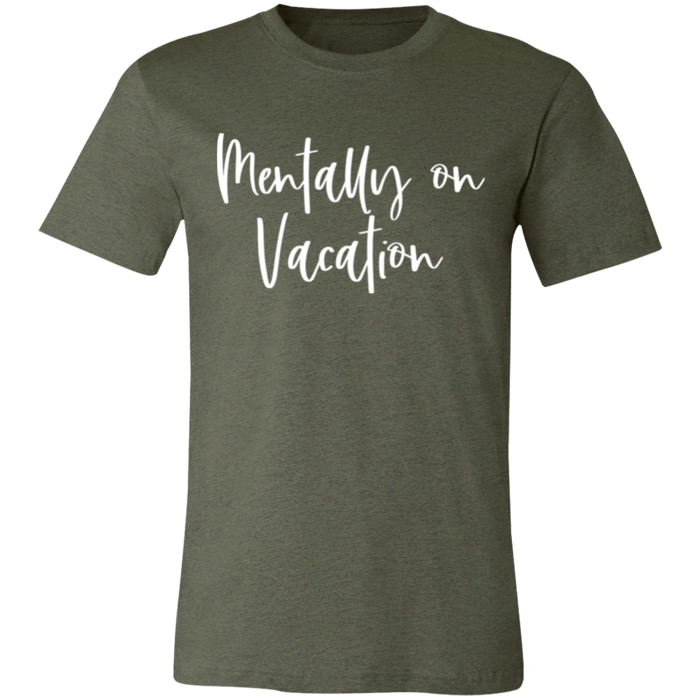 Mentally On Vacation T-Shirt