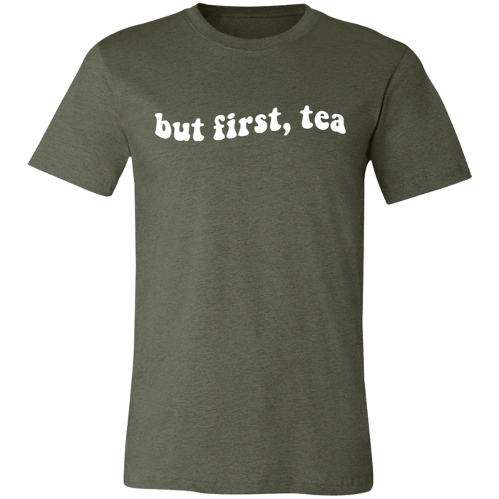 But First Tea T-Shirt