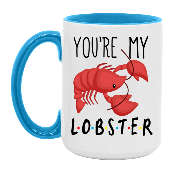 You're My Lobster Mug