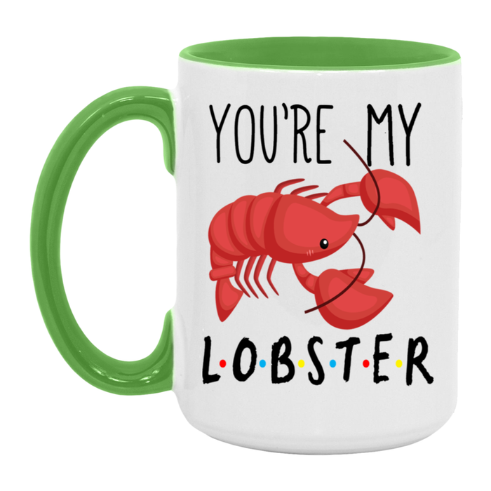 You're My Lobster Mug