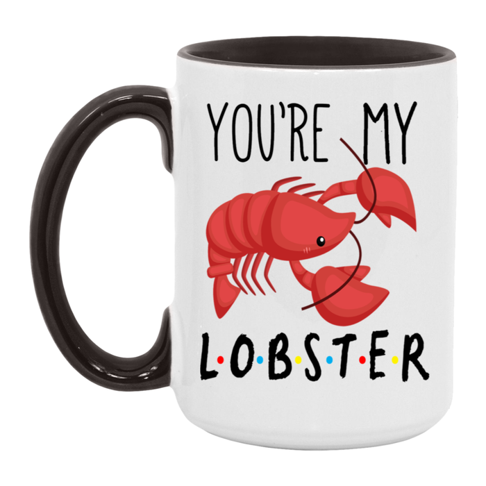 You're My Lobster Mug