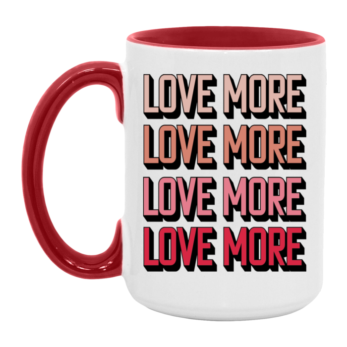 Love More Mug