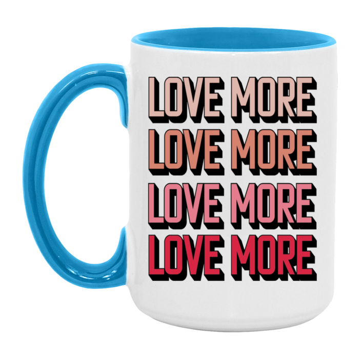 Love More Mug
