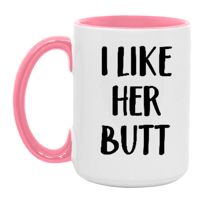 I Like Her Butt Coffee Mug