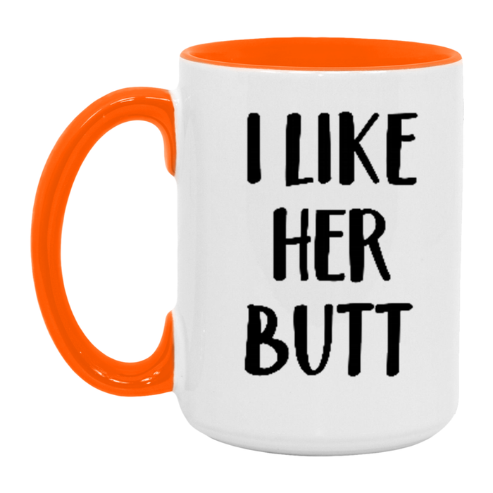 I Like Her Butt Coffee Mug