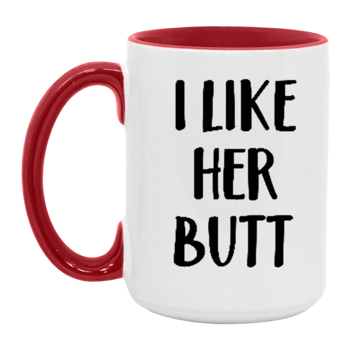 I Like Her Butt Coffee Mug