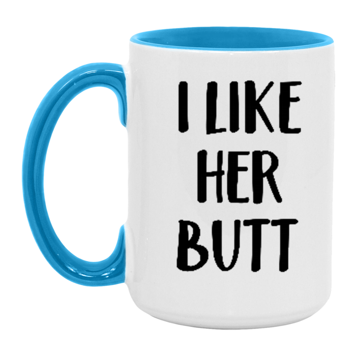 I Like Her Butt Coffee Mug