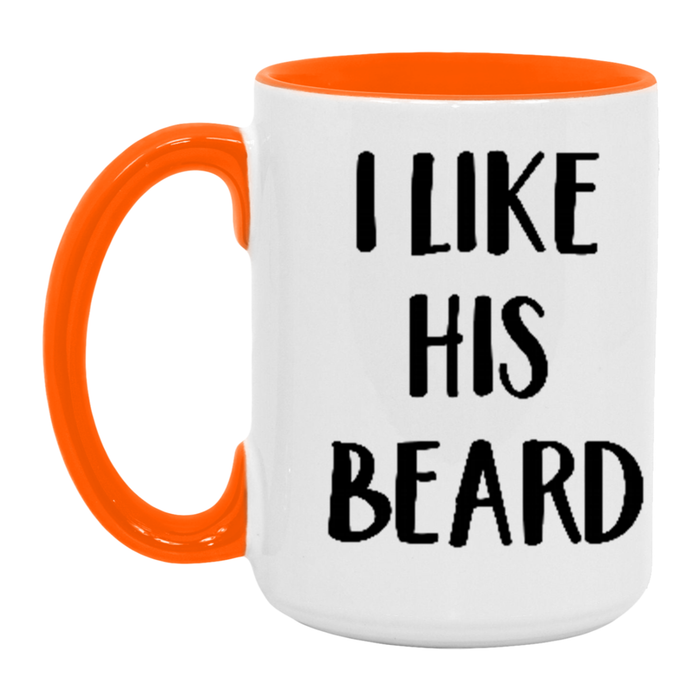 I Like His Beard Coffee Mug
