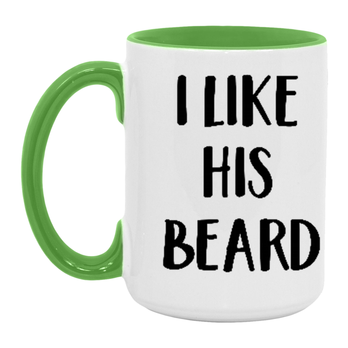 I Like His Beard Coffee Mug