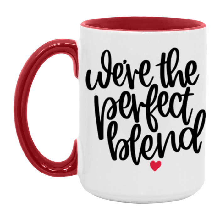 We're The Perfect Blend Mug