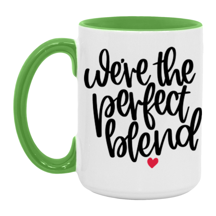 We're The Perfect Blend Mug