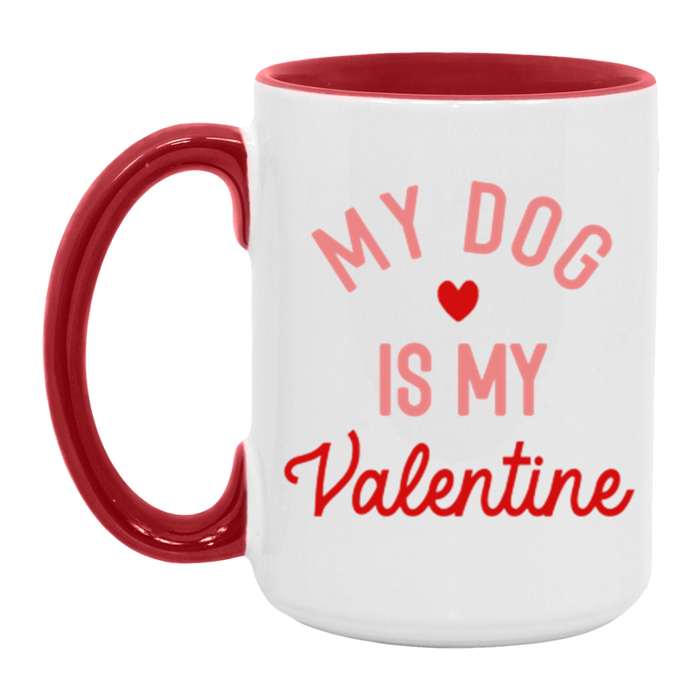 My Dog is my Valentine Mug