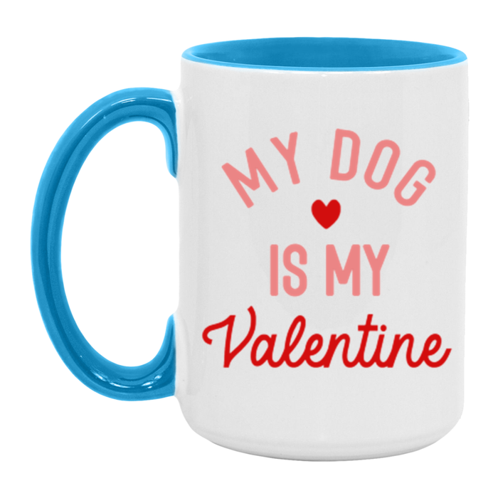 My Dog is my Valentine Mug