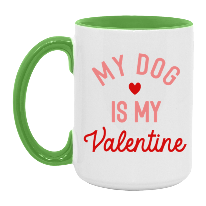 My Dog is my Valentine Mug