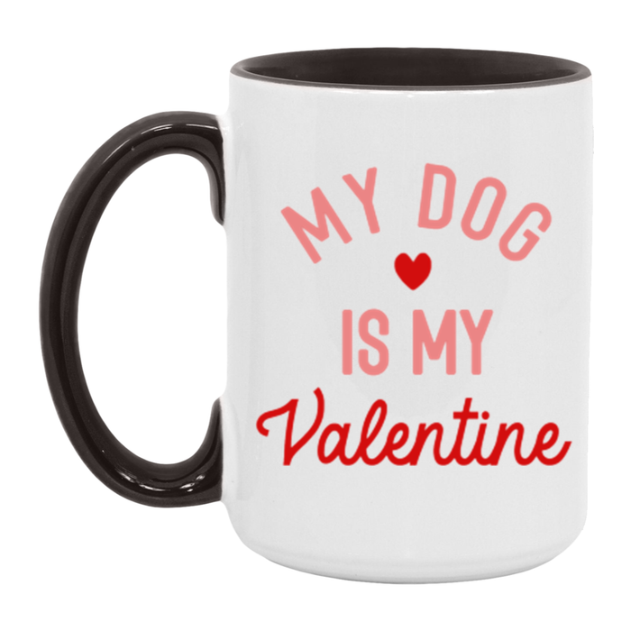 My Dog is my Valentine Mug