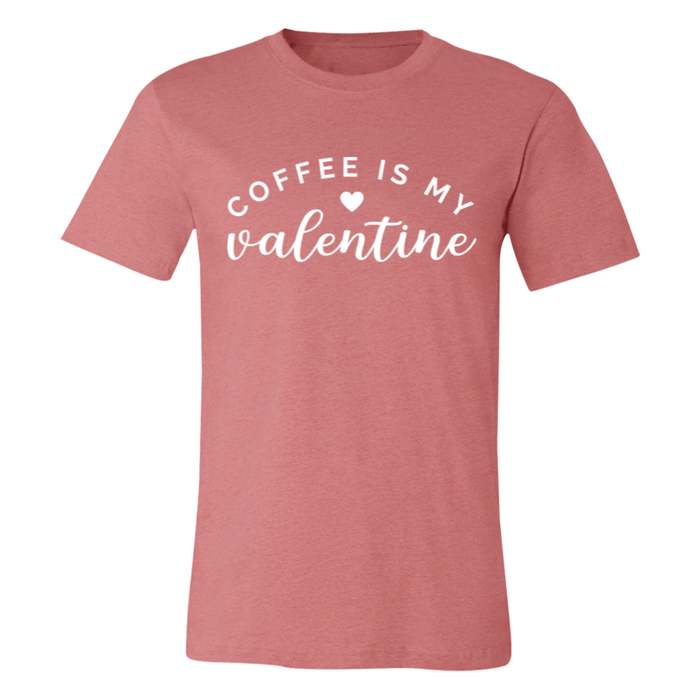 Coffee Is My Valentine T-Shirt