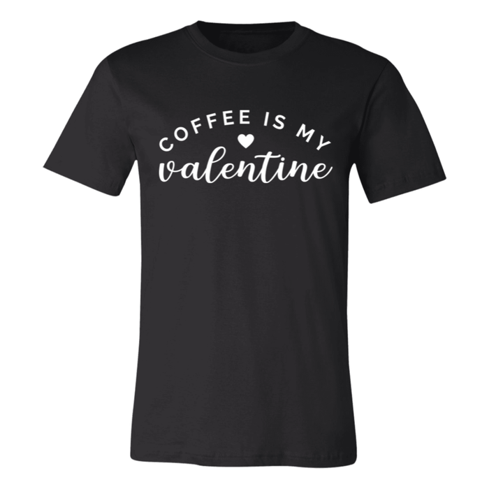 Coffee Is My Valentine T-Shirt