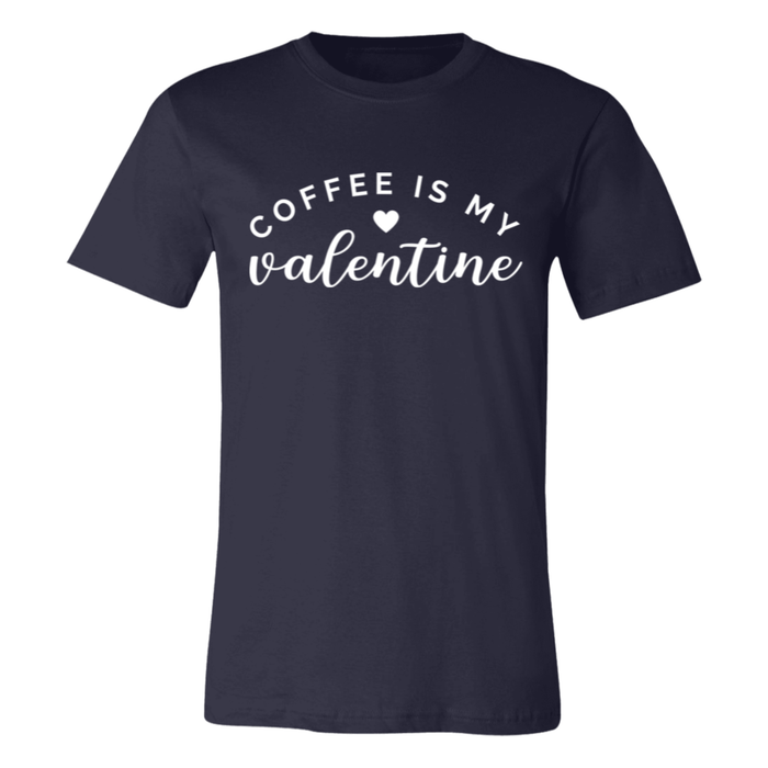 Coffee Is My Valentine T-Shirt