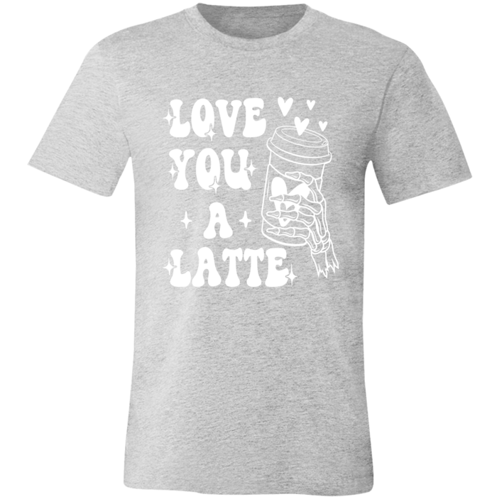 Love You A Latte T-Shirt