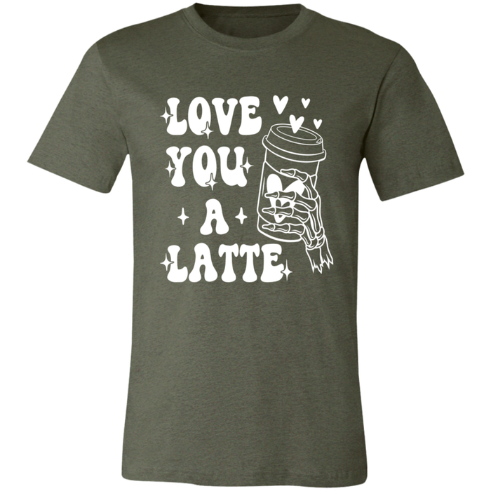 Love You A Latte T-Shirt