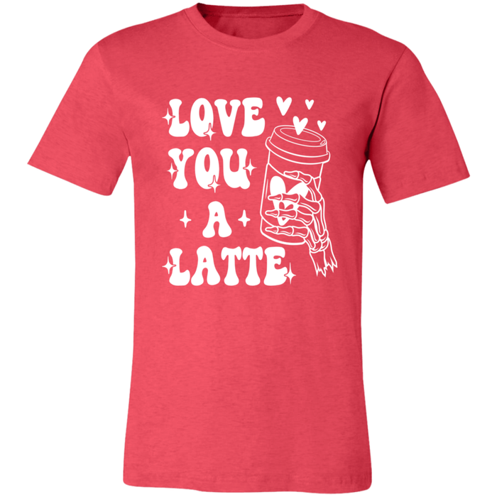 Love You A Latte T-Shirt