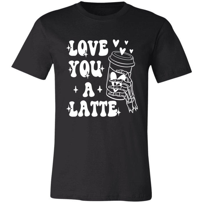 Love You A Latte T-Shirt