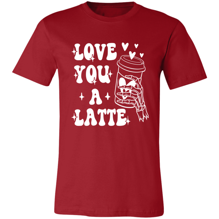 Love You A Latte T-Shirt