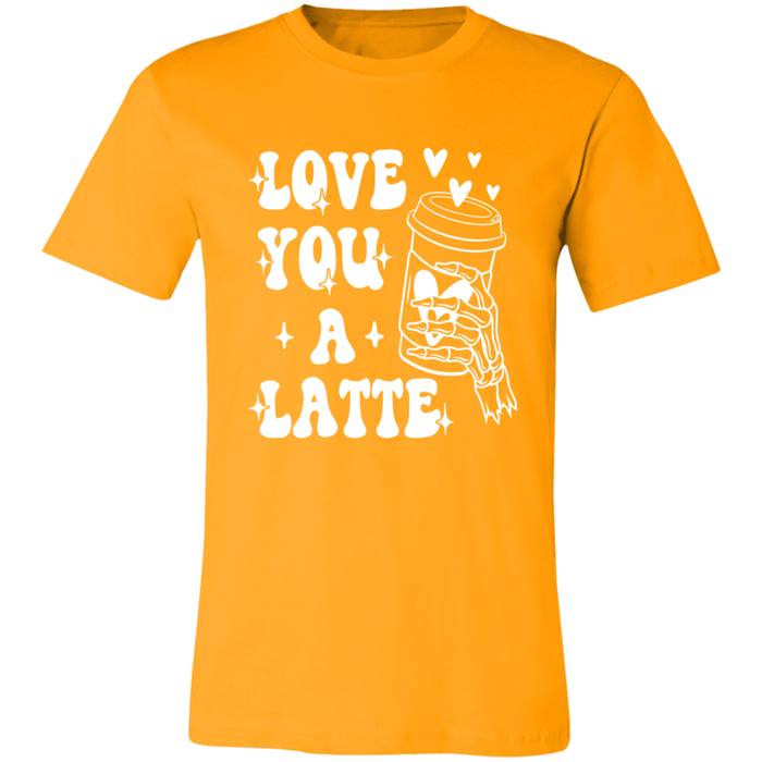 Love You A Latte T-Shirt