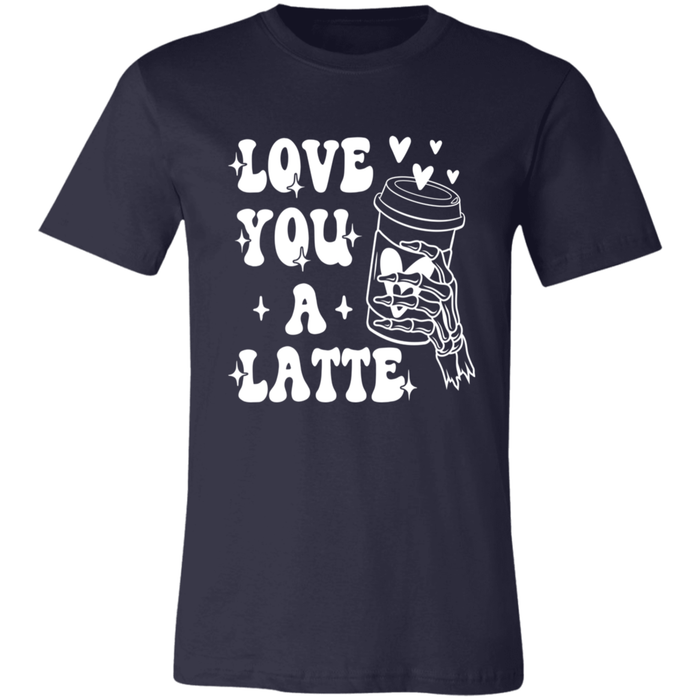 Love You A Latte T-Shirt