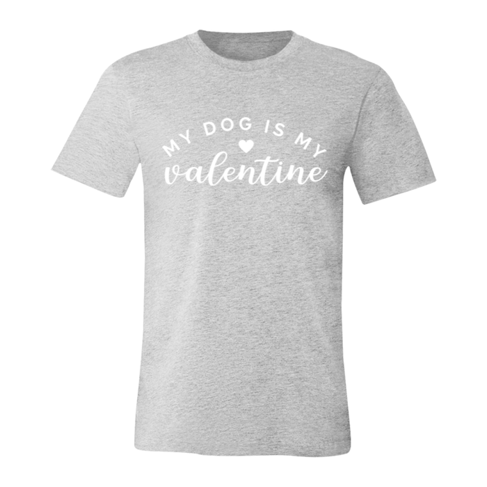 My Dog Is My Valentine T-Shirt