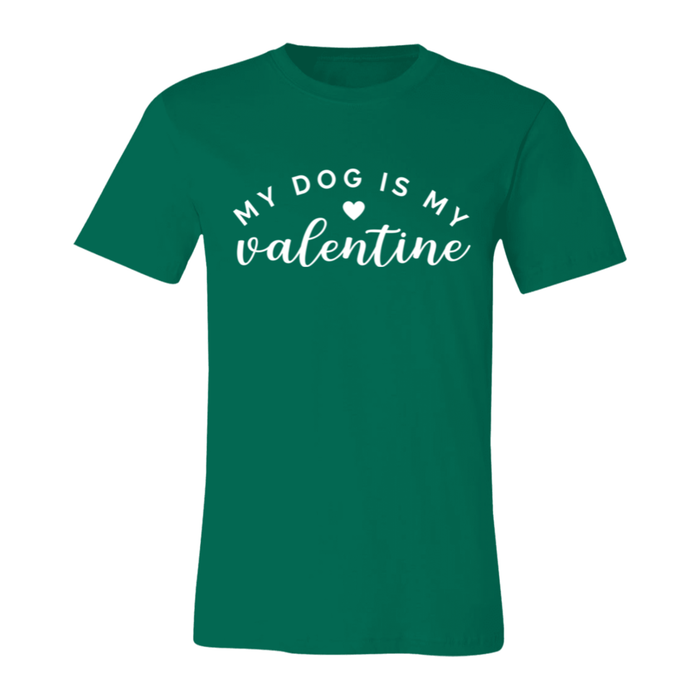My Dog Is My Valentine T-Shirt
