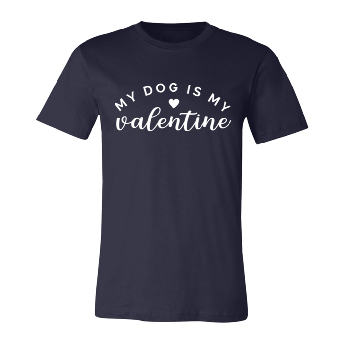 My Dog Is My Valentine T-Shirt