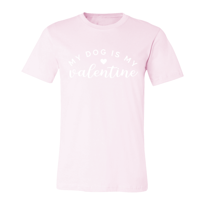 My Dog Is My Valentine T-Shirt
