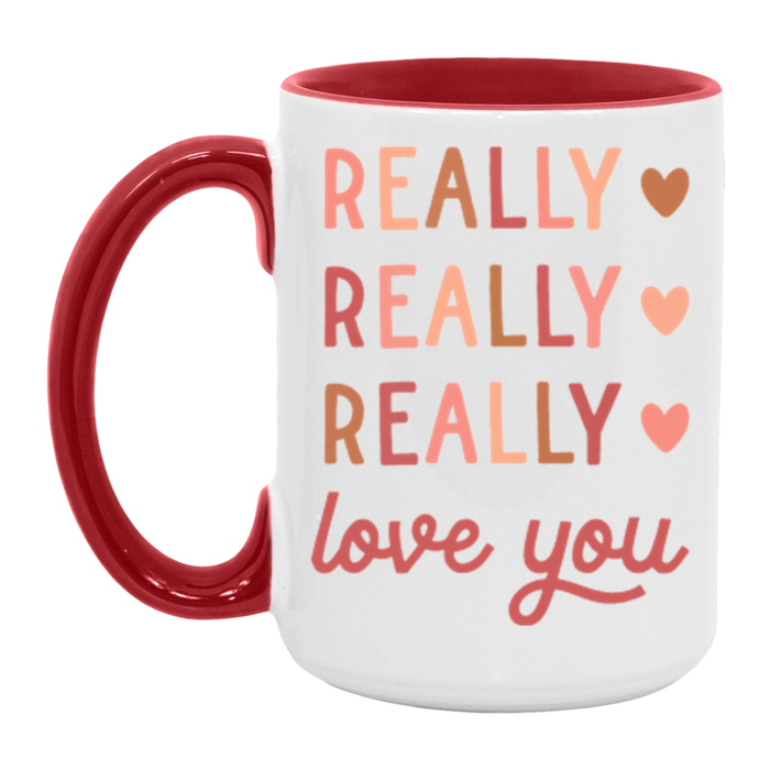 Really Really Really Love You Mug
