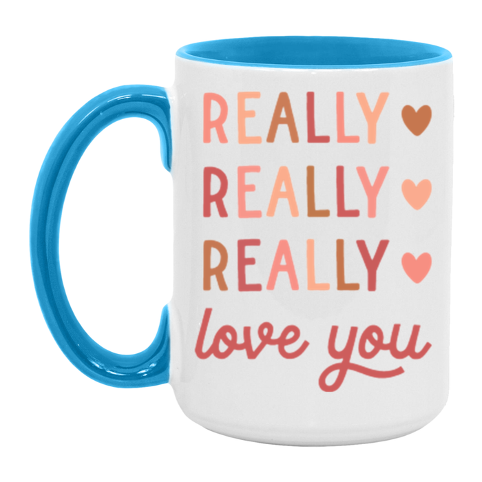Really Really Really Love You Mug