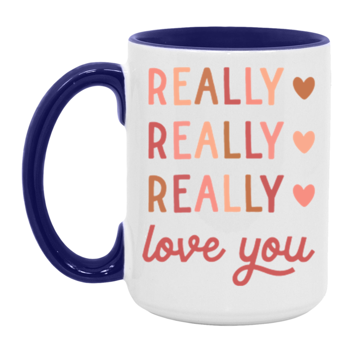 Really Really Really Love You Mug