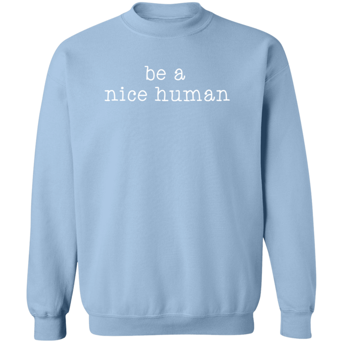 Be A Nice Human Sweatshirt