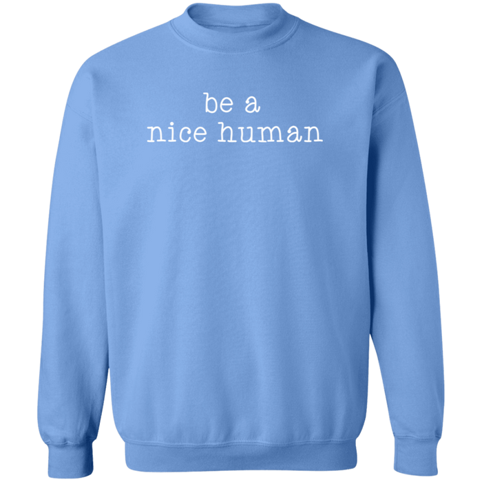 Be A Nice Human Sweatshirt