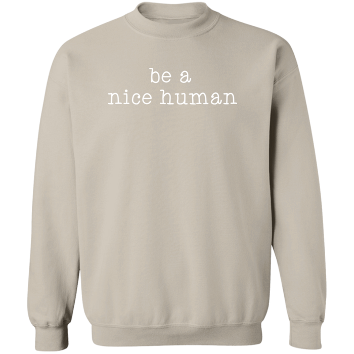 Be A Nice Human Sweatshirt