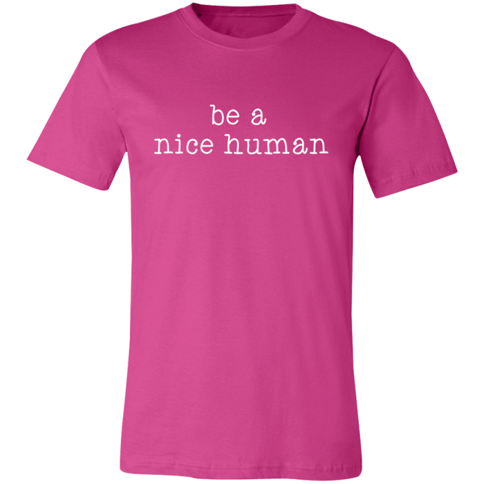 Be A Nice Human T-Shirt