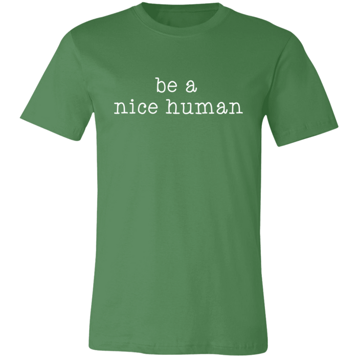 Be A Nice Human T-Shirt