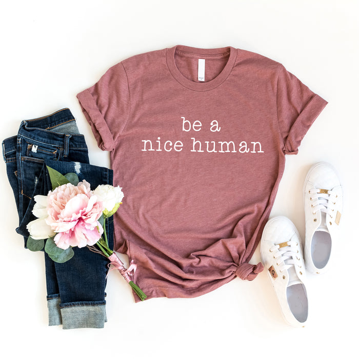 Be A Nice Human T-Shirt