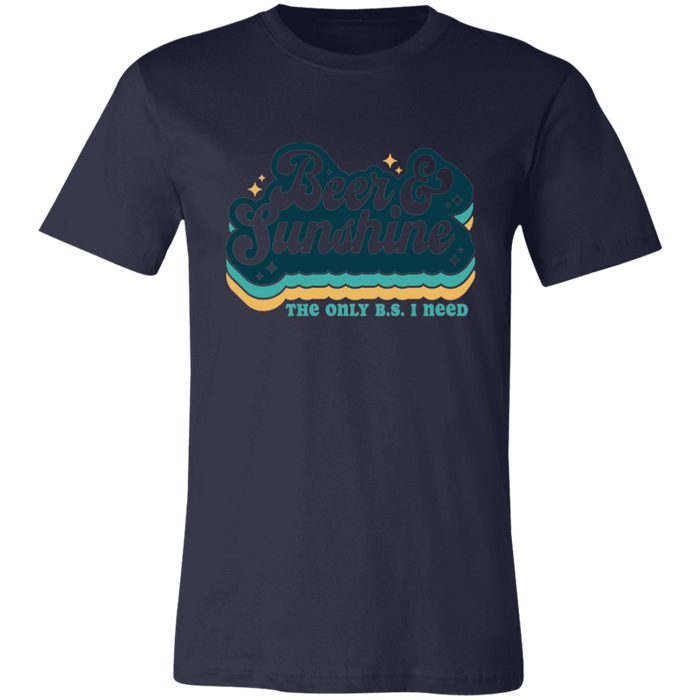 Beer and Sunshine The Only B.S. I Need T-Shirt