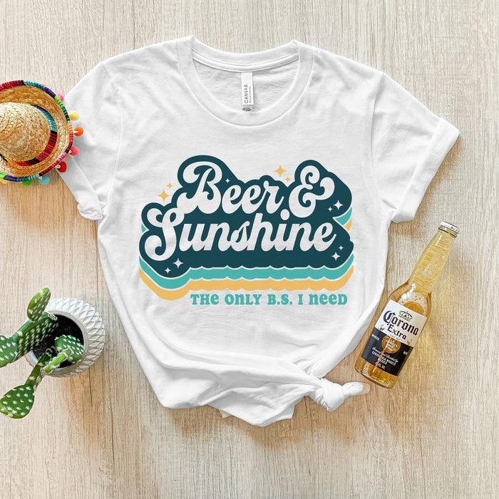 Beer and Sunshine The Only B.S. I Need T-Shirt