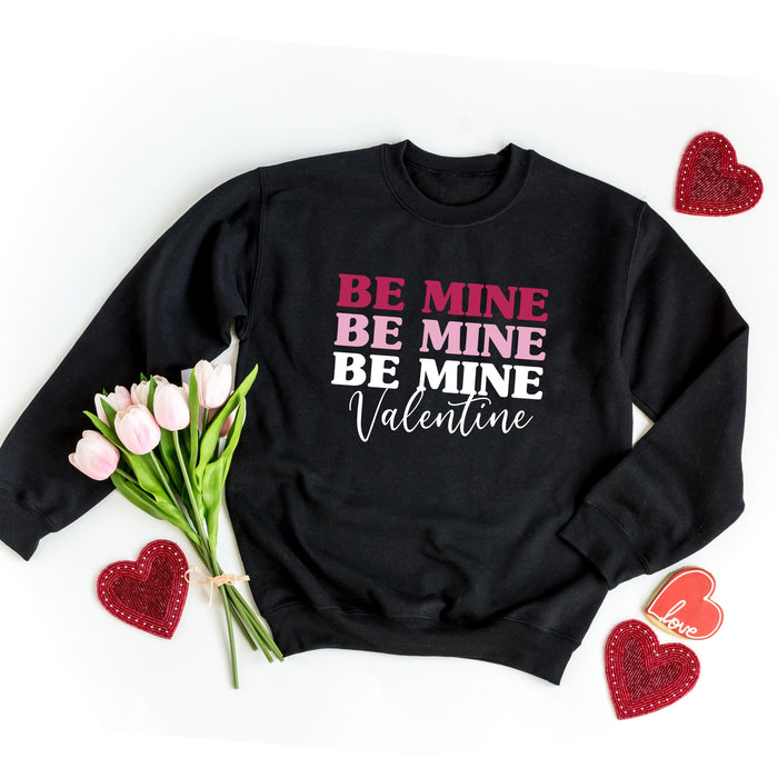 Be Mine Valentine Sweatshirt